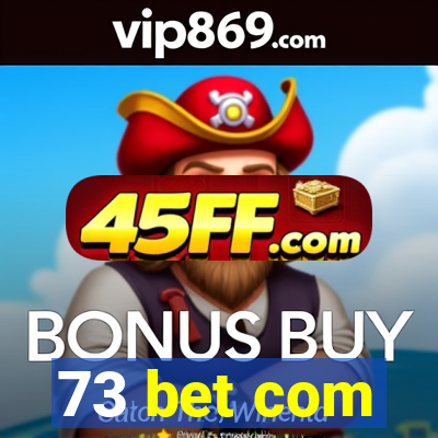73 bet com